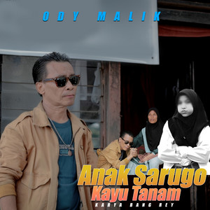 Download Lagu ODI MALIK, REY - ANAK SARUGO KAYU TANAM MP3 Download Lagu ODI MALIK, REY - ANAK SARUGO KAYU TANAM MP3