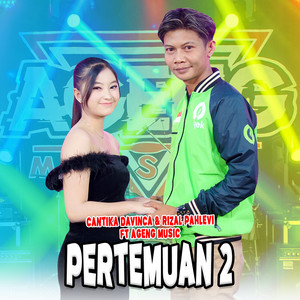 Download Lagu Cantika Davinca, Rizal Pahlevi, Ageng Music - Pertemuan 2 MP3