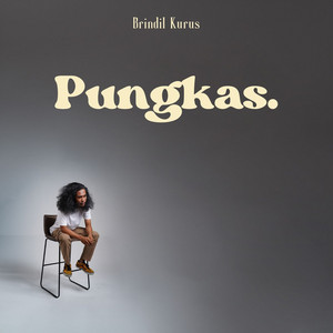 Download Lagu Brindil Kurus - Pungkas MP3 Download Lagu Brindil Kurus - Pungkas MP3