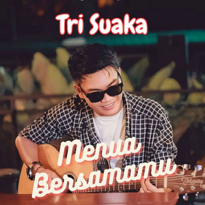 Download Lagu Tri Suaka - Menua Bersamamu MP3 Download Lagu Tri Suaka - Menua Bersamamu MP3