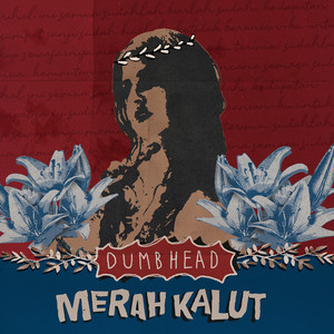 Download Lagu Dumbhead - Merah Kalut MP3