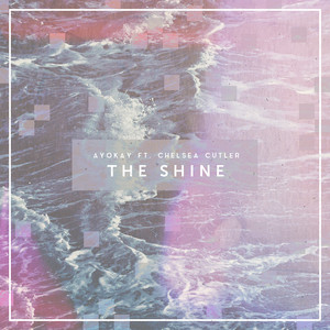Download Lagu ayokay, Chelsea Cutler - The Shine MP3 Download Lagu ayokay, Chelsea Cutler - The Shine MP3