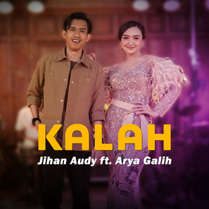 Download Lagu Jihan Audy, Arya Galih - Kalah MP3 Download Lagu Jihan Audy, Arya Galih - Kalah MP3