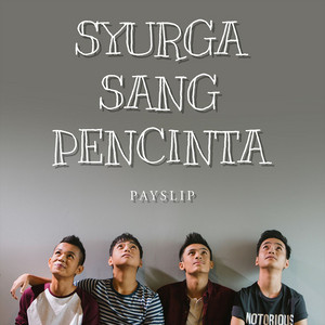 Download Lagu Payslip - Syurga Sang Pencinta MP3 Download Lagu Payslip - Syurga Sang Pencinta MP3