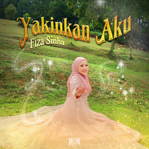 Download Lagu Fiza Sinha - Yakinkan Aku MP3 Download Lagu Fiza Sinha - Yakinkan Aku MP3