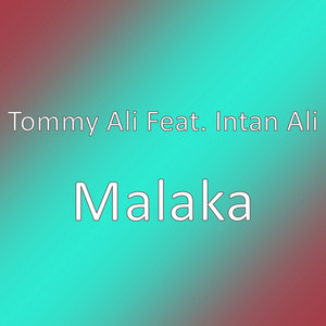 Download Lagu Tommy Ali, Intan Ali - Malaka MP3 Download Lagu Tommy Ali, Intan Ali - Malaka MP3