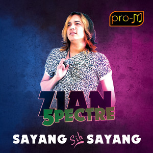 Download Lagu Zian Spectre - Sayang Sih Sayang MP3 Download Lagu Zian Spectre - Sayang Sih Sayang MP3
