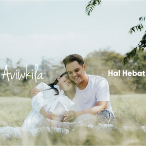 Download Lagu AVIWKILA - Hal Hebat MP3 Download Lagu AVIWKILA - Hal Hebat MP3