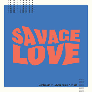 Download Lagu Jawsh 685, Jason Derulo, BTS - Savage Love (Laxed – Siren Beat) [BTS Remix] MP3