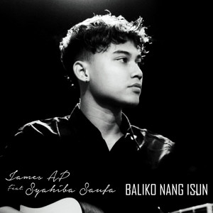 Download Lagu James AP, Syahiba Saufa - Mbaliko Nong Isun MP3 Download Lagu James AP, Syahiba Saufa - Mbaliko Nong Isun MP3
