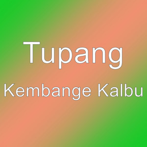 Download Lagu Tupang - Kembange Kalbu MP3 Download Lagu Tupang - Kembange Kalbu MP3