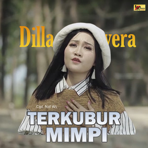Download Lagu Dilla Novera - Terkubur Mimpi MP3 Download Lagu Dilla Novera - Terkubur Mimpi MP3