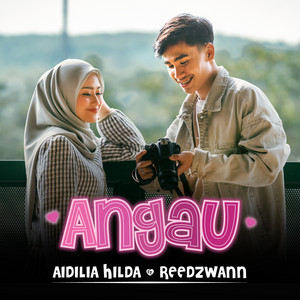 Download Lagu Reedzwann, Aidilia Hilda - Angau MP3 Download Lagu Reedzwann, Aidilia Hilda - Angau MP3