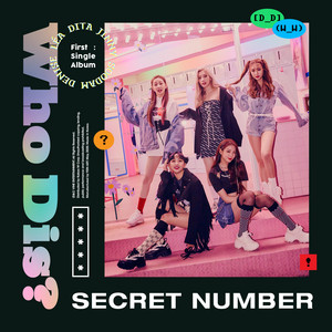 Download Lagu SECRET NUMBER - Who Dis? MP3