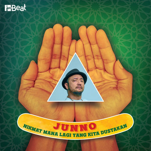 Download Lagu Junno - Nikmat Mana Lagi Yang Kita Dustakan MP3 Download Lagu Junno - Nikmat Mana Lagi Yang Kita Dustakan MP3