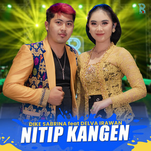 Download Lagu dike sabrina, Delva Irawan - Nitip Kangen MP3