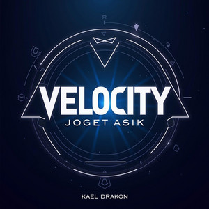 Download Lagu Kael Drakon - Velocity Joget Asik MP3 Download Lagu Kael Drakon - Velocity Joget Asik MP3