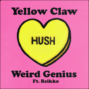 Download Lagu Yellow Claw, Weird Genius, Reikko - Hush MP3 Download Lagu Yellow Claw, Weird Genius, Reikko - Hush MP3