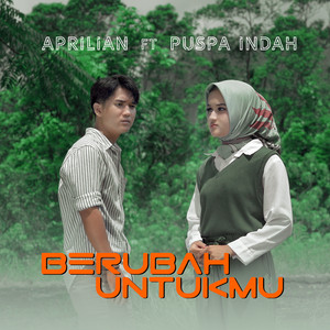 Download Lagu Puspa Indah, Aprilian - Berubah Untukmu MP3