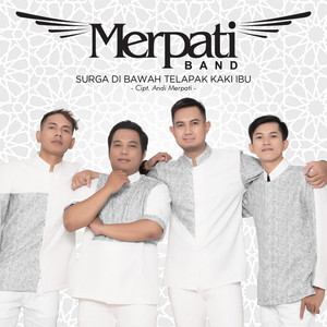 Download Lagu Merpati - Surga Di Bawah Telapak Kaki Ibu MP3