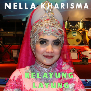Download Lagu Nella Kharisma - Kelayung Layung MP3