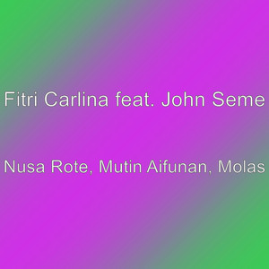 Download Lagu Fitri Carlina, John Seme - Nusa Rote, Mutin Aifunan, Molas MP3 Download Lagu Fitri Carlina, John Seme - Nusa Rote, Mutin Aifunan, Molas MP3