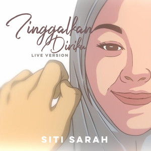 Download Lagu Siti Sarah - Tinggalkan Diriku - Live MP3