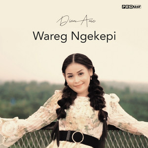 Download Lagu Dian Anic - Wareg Ngekepi MP3 Download Lagu Dian Anic - Wareg Ngekepi MP3