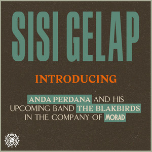 Download Lagu Anda Perdana, The Blakbirds, Morad - Sisi Gelap MP3 Download Lagu Anda Perdana, The Blakbirds, Morad - Sisi Gelap MP3
