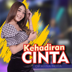 Download Lagu Difarina Indra - Kehadiran Cinta - Koplo Version MP3 Download Lagu Difarina Indra - Kehadiran Cinta - Koplo Version MP3