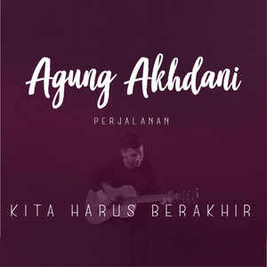 Download Lagu Agung Akhdani, Fasya Afifah - Kita Harus Berakhir MP3 Download Lagu Agung Akhdani, Fasya Afifah - Kita Harus Berakhir MP3
