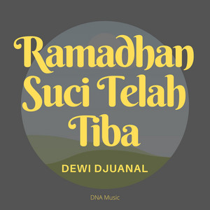 Download Lagu Dewi Djuanal, Abdullah Sumrahadi - Ramadhan Suci Telah Tiba MP3 Download Lagu Dewi Djuanal, Abdullah Sumrahadi - Ramadhan Suci Telah Tiba MP3