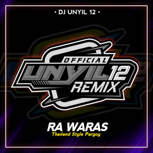 Download Lagu DJ Unyil 12 - Ra Waras ( Thailand Style Pargoy ) MP3 Download Lagu DJ Unyil 12 - Ra Waras ( Thailand Style Pargoy ) MP3