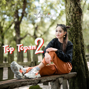 Download Lagu Safira Inema - Top Topan 2 MP3 Download Lagu Safira Inema - Top Topan 2 MP3