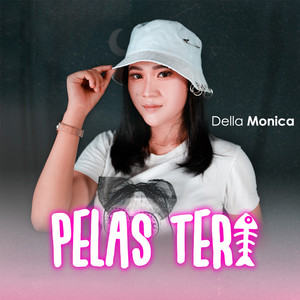 Download Lagu Della Monica - Pelas Teri MP3 Download Lagu Della Monica - Pelas Teri MP3