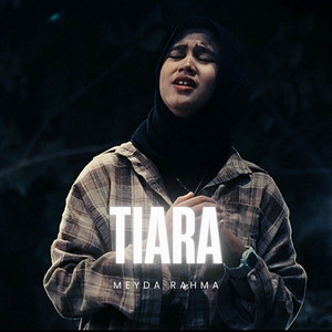 Download Lagu Meyda Rahma - Tiara MP3 Download Lagu Meyda Rahma - Tiara MP3