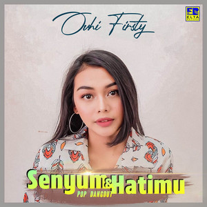 Download Lagu Ovhi Firsty - Senyum Dan Hatimu MP3 Download Lagu Ovhi Firsty - Senyum Dan Hatimu MP3