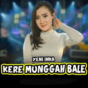 Download Lagu Yeni Inka - Kere Munggah Bale MP3