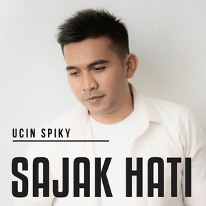 Download Lagu Ucin Spiky - Sajak Hati MP3 Download Lagu Ucin Spiky - Sajak Hati MP3
