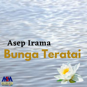Download Lagu Asep Irama - Bunga Teratai MP3