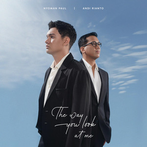 Download Lagu Nyoman Paul, Andi Rianto - The Way You Look At Me MP3