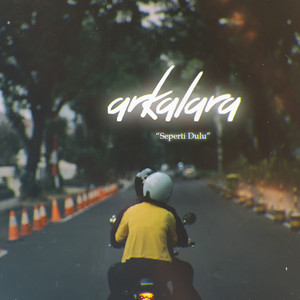 Download Lagu Arkalara - Seperti Dulu MP3 Download Lagu Arkalara - Seperti Dulu MP3