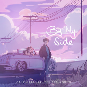 Download Lagu Zack Tabudlo, Tiara Andini - By My Side ft. Tiara Andini MP3