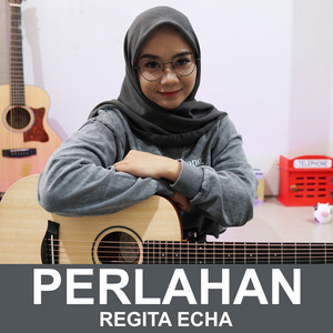 Download Lagu Regita Echa - Perlahan MP3