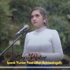 Download Lagu Ipank Yuniar, Ulfah Betrianingsih - Tak Ikhlasno MP3 Download Lagu Ipank Yuniar, Ulfah Betrianingsih - Tak Ikhlasno MP3