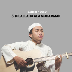 Download Lagu Santri Njoso - Sholallahu Ala Muhammad (Sulthon. Santri Njoso) MP3 Download Lagu Santri Njoso - Sholallahu Ala Muhammad (Sulthon. Santri Njoso) MP3