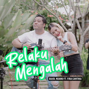 Download Lagu Bajol Ndanu, Fira Cantika - Relaku Mengalah MP3 Download Lagu Bajol Ndanu, Fira Cantika - Relaku Mengalah MP3