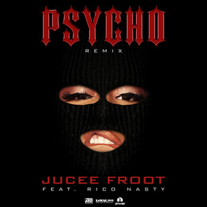 Download Lagu Jucee Froot, Rico Nasty - Psycho (Remix) [feat. Rico Nasty] MP3