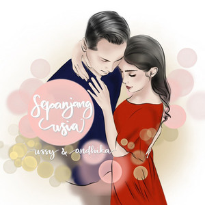 Download Lagu Ussy, Andhika - Sepanjang Usia MP3