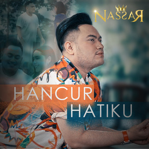 Download Lagu Nassar - Hancur Hatiku MP3 Download Lagu Nassar - Hancur Hatiku MP3
